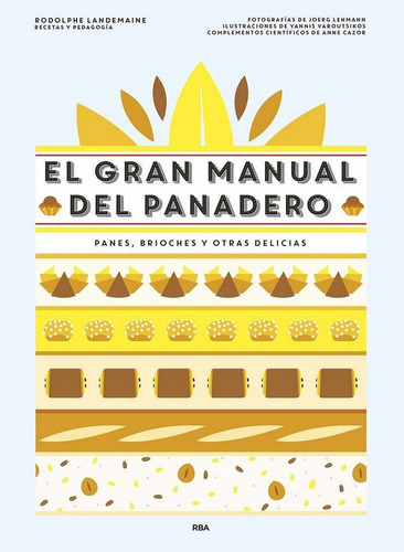 Gran Manual Del Panadero,el - Landemaine , Rodolphe