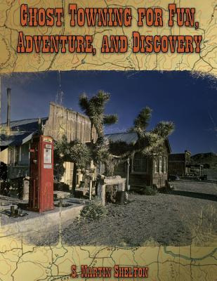 Libro Ghost Towning For Fun, Adventure, And Discovery - S...
