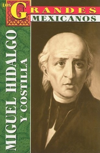 Libro Los Grandes: Miguel Hidalgo Y Costilla (los Gra Lbm2