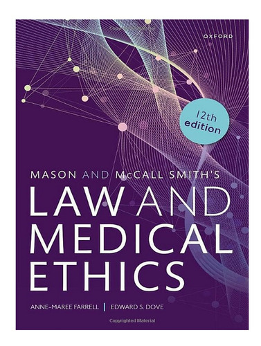 Mason And Mccall Smith's Law And Medical Ethics - Anne. Eb04