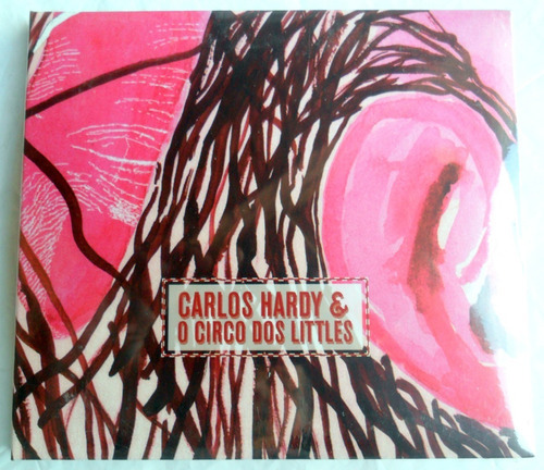 Carlos Hardy & O Circo Dos Littles * Ed Brasil 2014 Cd Nue 