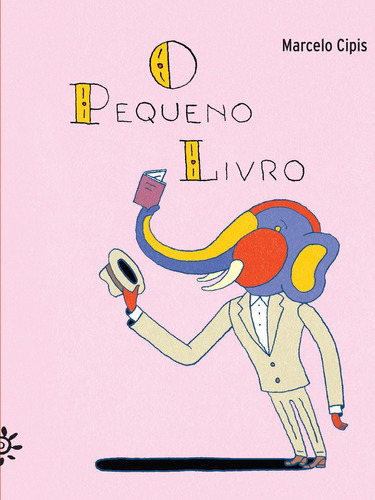 O pequeno livro, de Cipis, Marcelo. Editora Peirópolis Ltda, capa dura em português, 2012