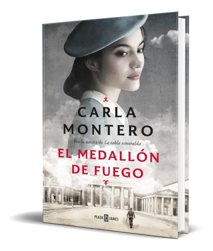 El Medallón De Fuego, De Carla Montero. Editorial Plaza & Janes Editores, Tapa Blanda En Español, 2021