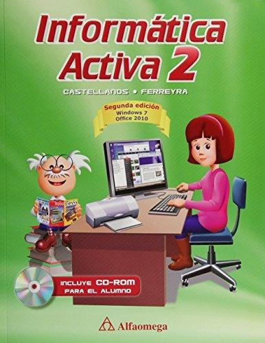 2. Informatica Activa   2 Ed, De Ricardo Castellanos Casas. Editorial Alfaomega Grupo Editor, Tapa Blanda En Español