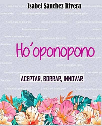 Libro : Ho Oponopono Aceptar, Borrar, Innovar (aprender Y. 