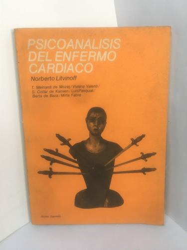 Psicoanalisis Del Enfermo Cardiaco - Norberto Litvinoff