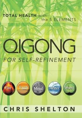 Libro Qigong For Self-refinement - Chris Shelton