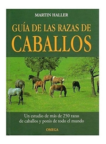 Guia De Las Razas De Caballos - Martin Haller (paperback)