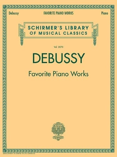 Debussy Piano Funciona Obras Schirmers Biblioteca De Clasico