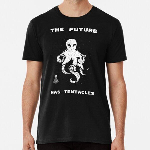 Remera El Futuro Tiene Tentáculos - Funny Alien Octopus T-sh