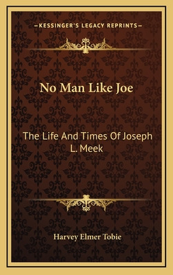 Libro No Man Like Joe: The Life And Times Of Joseph L. Me...