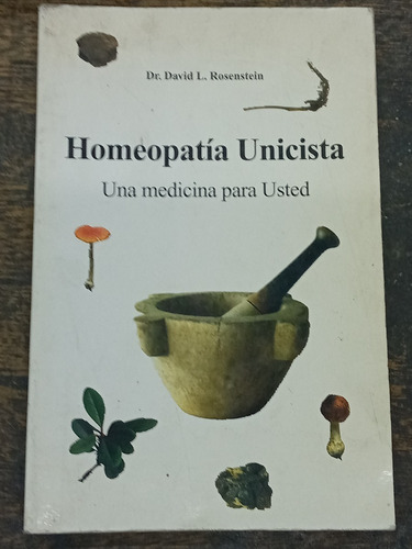 Homeopatia Unicista * Dr. David L. Rosenstein * 