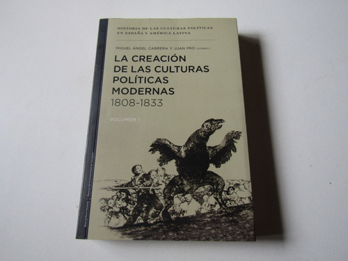 La Creacion De Las Culturas Politicas Modernas 1808-33