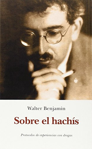 Sobre El Hachís - Walter Benjamin