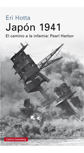  Japon  1941 El Camino A La Infamia: Pearl Harbor   (libro)
