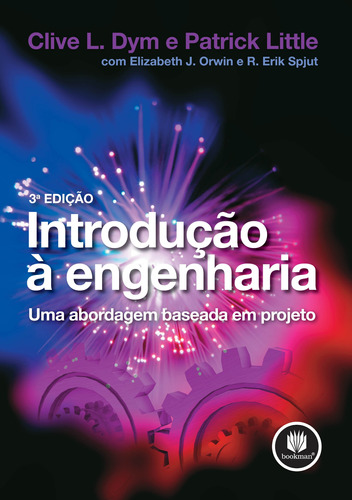 Introdução à Engenharia: Uma Abordagem Baseada em Projeto, de Dym, Clive L.. Bookman Companhia Editora Ltda., capa mole em português, 2010