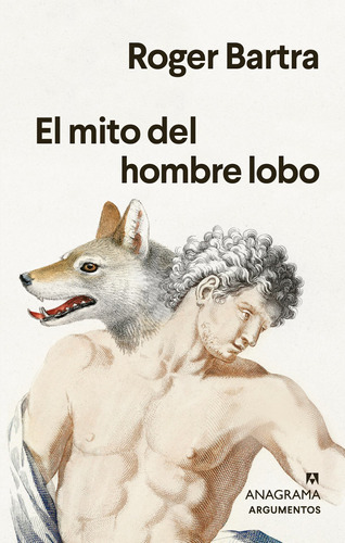 El Mito Del Hombre Lobo - Bartra, Roger  - *