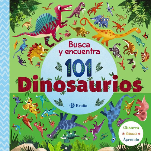 Busca Y Encuentra 101 Dinosaurios, De Varios Autores. Editorial Editorial Bruño, Tapa Dura En Español