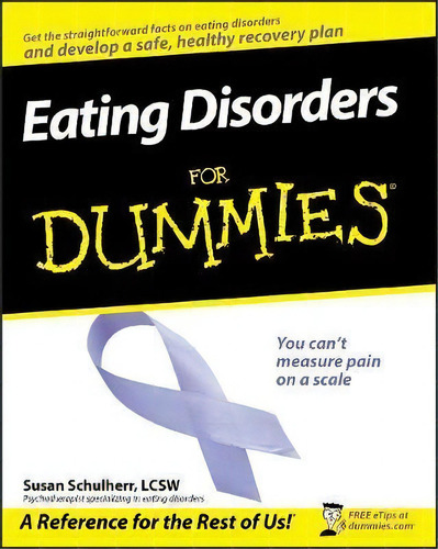 Eating Disorders For Dummies, De Susan Schulherr. Editorial John Wiley And Sons Ltd, Tapa Blanda En Inglés
