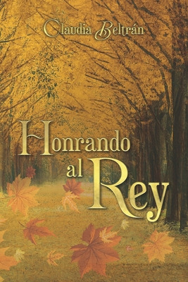 Libro Honrando Al Rey - Beltrã¡n, Claudia