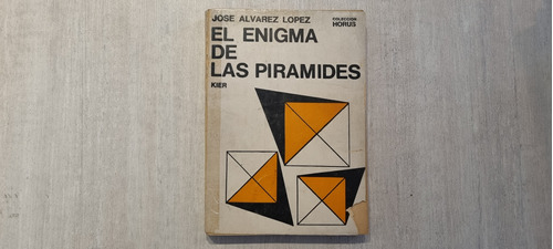 El Enigma De Las Pirámides - José Alvarez Lopez
