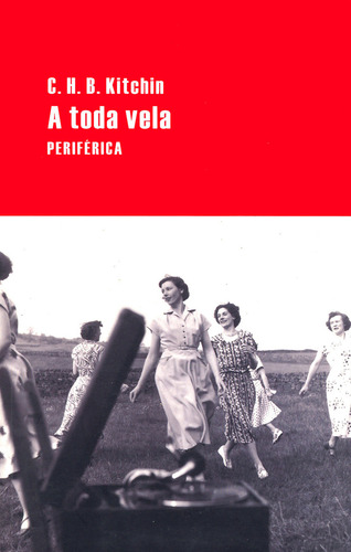 A Toda Vela, De Kitchin, C.h.b.. Editorial Periférica, Tapa Blanda, Edición 1 En Español, 2010