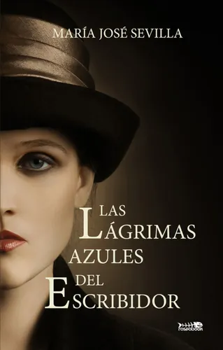 Las Lágrimas Azules Del Escribidor  -  María José Sevilla