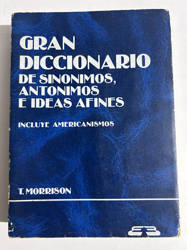 Libro Gran Diccionario De Sinónimos Antónimos E Ideas Afines
