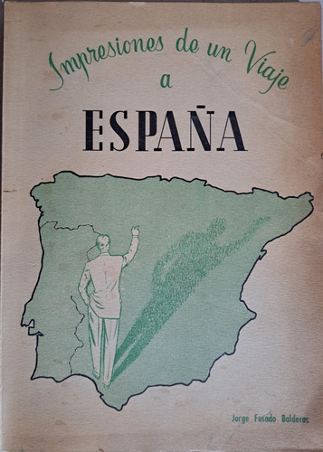 Impresiones De Un Viaje A España,jorge Fosado Balderas 1959