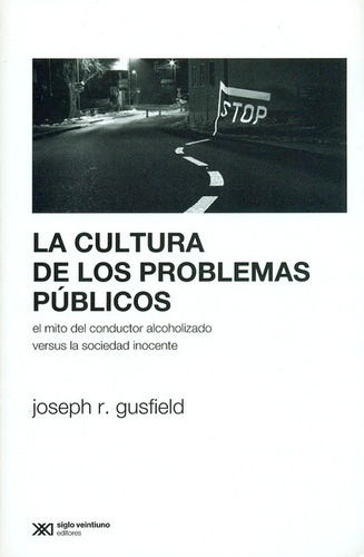 Cultura De Los Problemas Publicos. El Mito Del Conductor