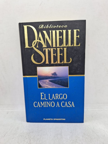 El Largo Camino A Casa - Danielle Steel (usado) 