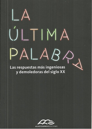 Ultima Palabra La ( 2da. Ed. ) - Indij Guido