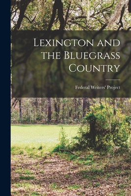 Libro Lexington And The Bluegrass Country - Federal Write...