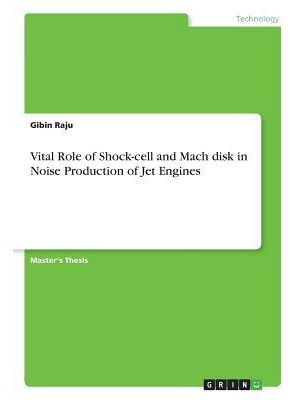 Libro Vital Role Of Shock-cell And Mach Disk In Noise Pro...