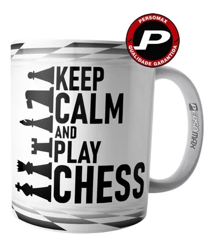 Caneca Xadrez - Keep Calm And Play Chess