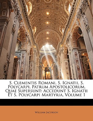 Libro S. Clementis Romani, S. Ignatii, S. Polycarpi, Patr...