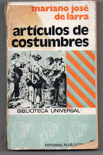 Articulos De Costumbres -  Mariano Jose De Larra - 1973