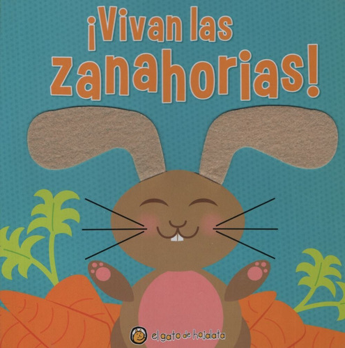 Libro Vivan Las Zanahorias ! Mascotas Suavecitas Con Aplique