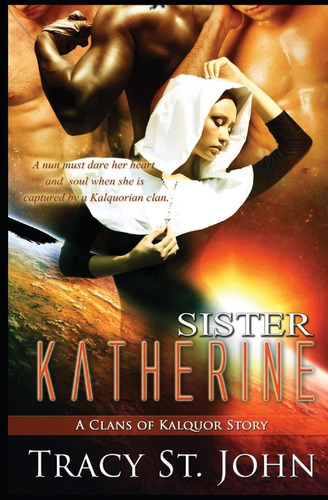 Libro: Sister Katherine: A Clans Of Kalquor Story (clans Of