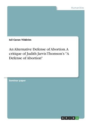 Libro An Alternative Defense Of Abortion. A Critique Of J...