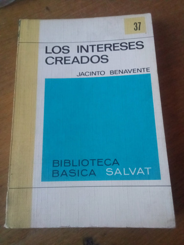 Libro Los Intereses Creados - Jacinto Benavente