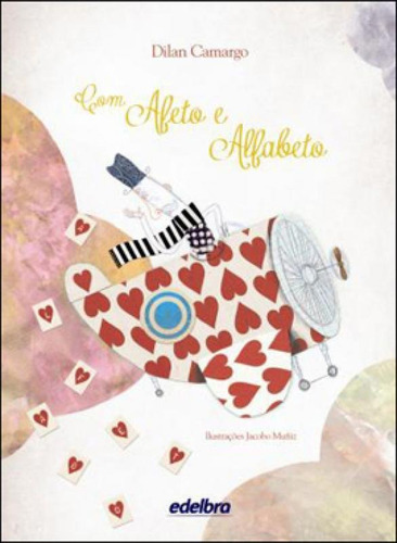 Com Afeto E Alfabeto, De Camargo, Dilan. Editora Edelbra, Capa Mole, Edição 1ª Edição - 2013 Em Português