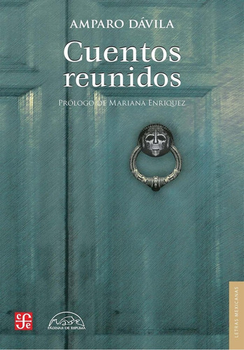 Libro: Cuentos Reunidos. Davila, Amparo. Paginas De Espuma E