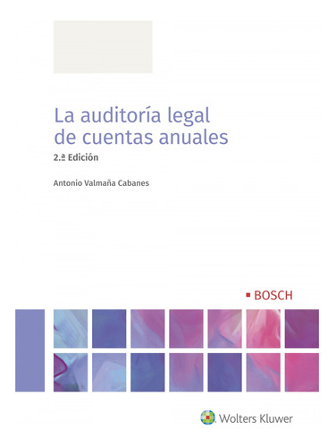 La Auditoría Legal De Cuentas Anuales (2ª Edición)