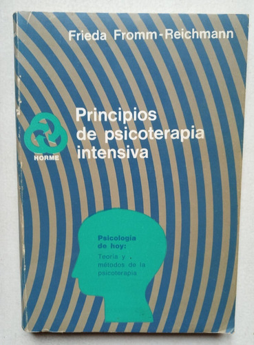 Principios De Psicoterapia Intensiva. Frieda Fromm Reichmann