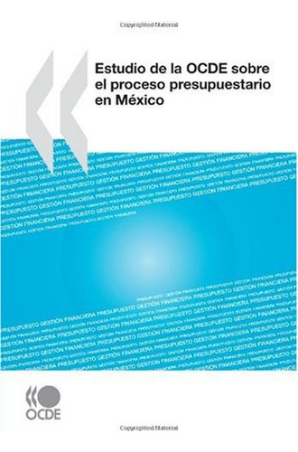 Estudio De La Ocde Sobre El Proceso Presupuestario En Mexico