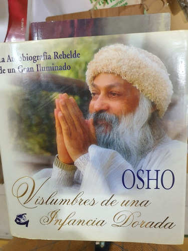 Libro:osho- Vislumbres De Una Infancia Dorada- Tapa Dura