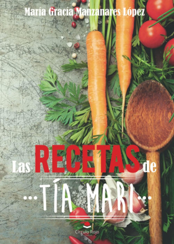 Libro Las Recetas Tía Mari (spanish Edition)