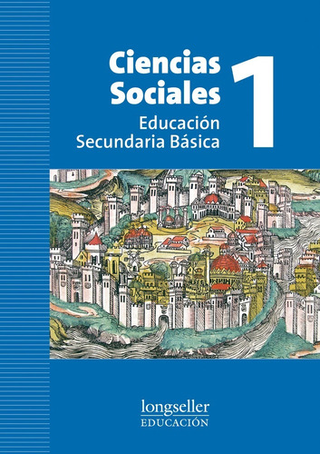 Ciencias Sociales 1 Educación Secundaria - Longseller