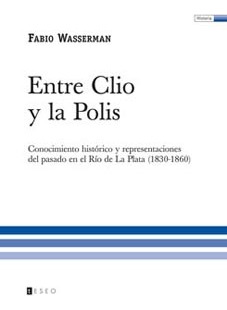 Entre Clio Y La Polis - Wasserman, Fabio